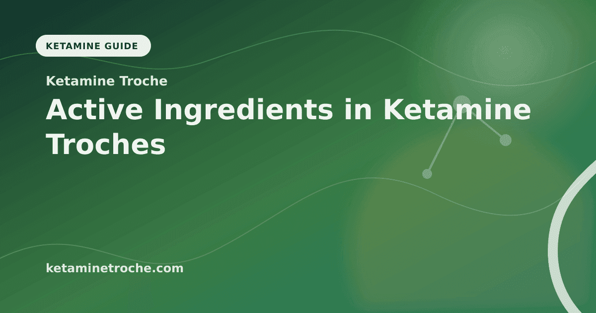 Active Ingredients in Ketamine Troches article visual for Ketamine Troche