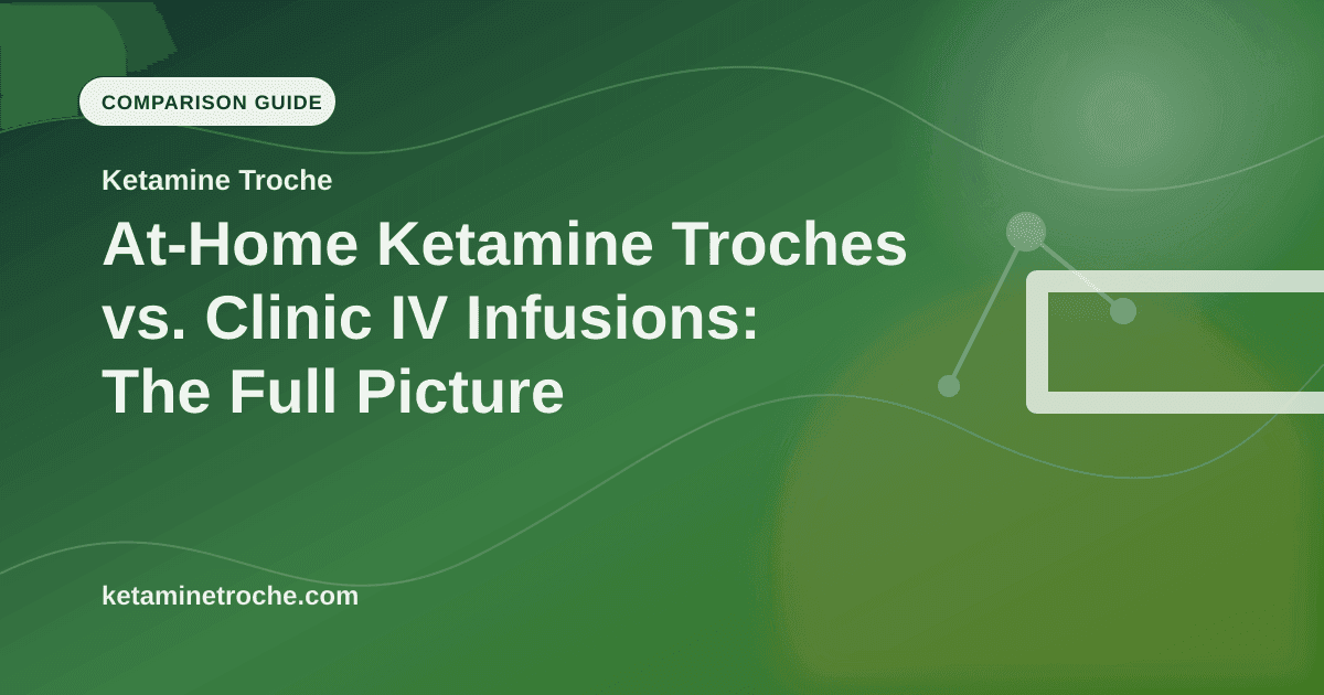 At-Home Ketamine Troches vs. Clinic IV Infusions: The Full Picture article visual for Ketamine Troche