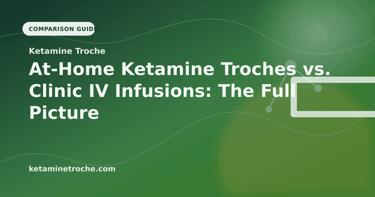 At-Home Ketamine Troches vs. Clinic IV Infusions: The Full Picture article visual for Ketamine Troche