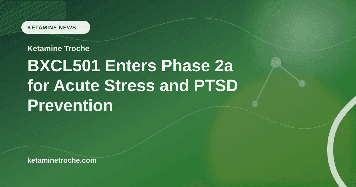 BXCL501 Enters Phase 2a for Acute Stress and PTSD Prevention article visual for Ketamine Troche