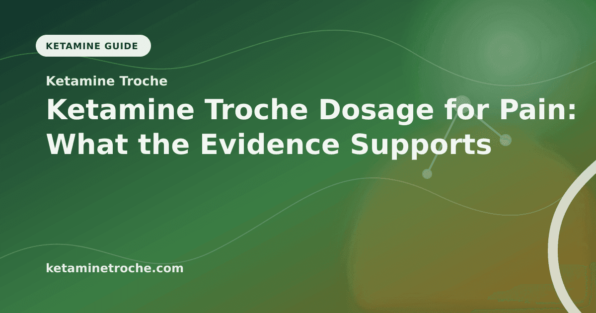 Ketamine Troche Dosage for Pain: What the Evidence Supports article visual for Ketamine Troche