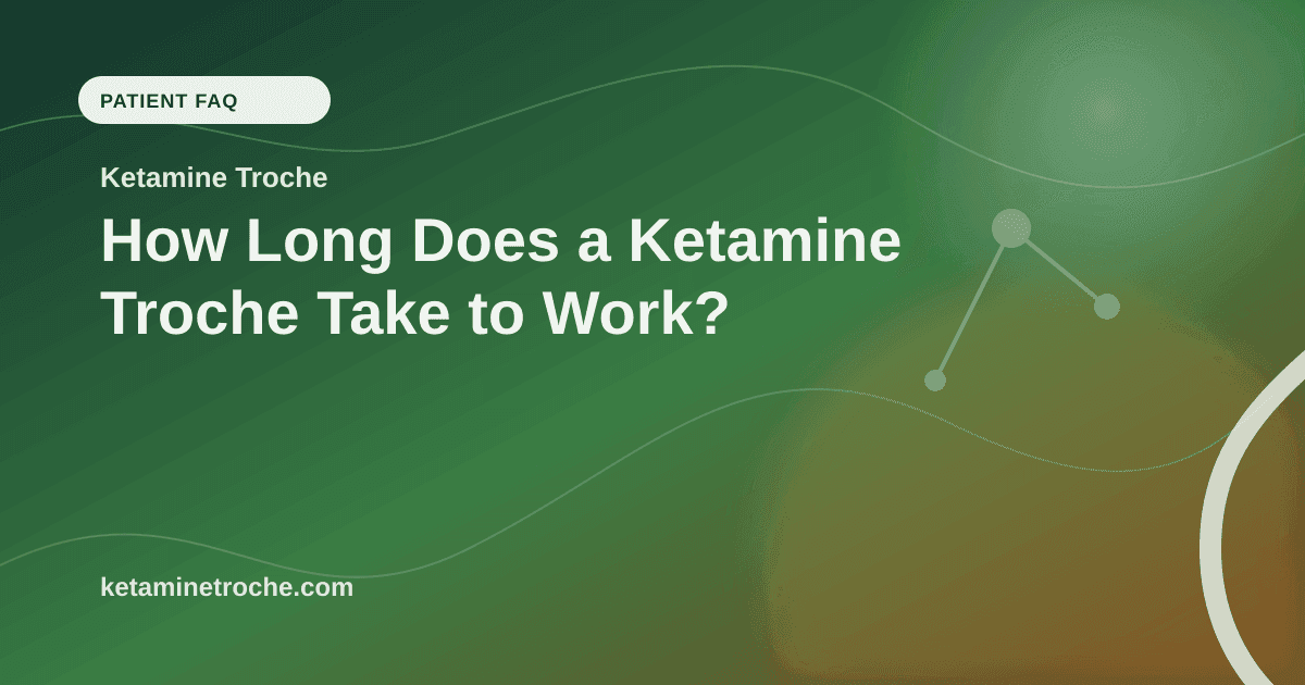 How Long Does a Ketamine Troche Take to Work? article visual for Ketamine Troche