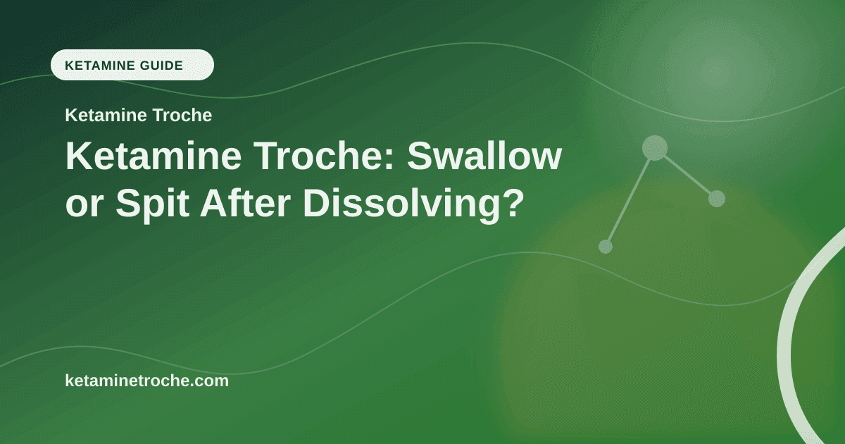 Ketamine Troche: Swallow or Spit After Dissolving? article visual for Ketamine Troche