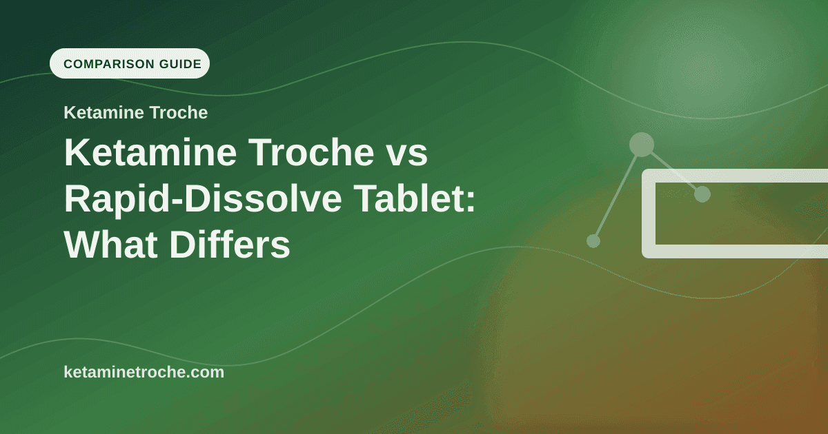 Ketamine Troche vs Rapid-Dissolve Tablet: What Differs article visual for Ketamine Troche