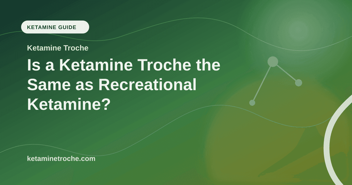 Is a Ketamine Troche the Same as Recreational Ketamine? article visual for Ketamine Troche