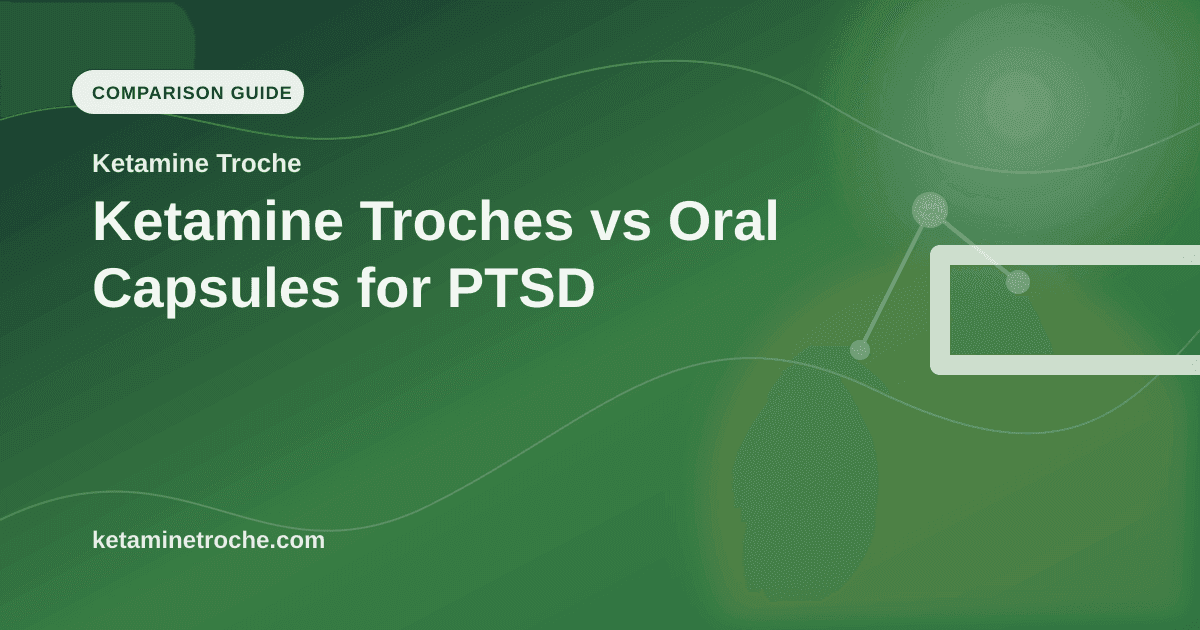 Ketamine Troches vs Oral Capsules for PTSD article visual for Ketamine Troche
