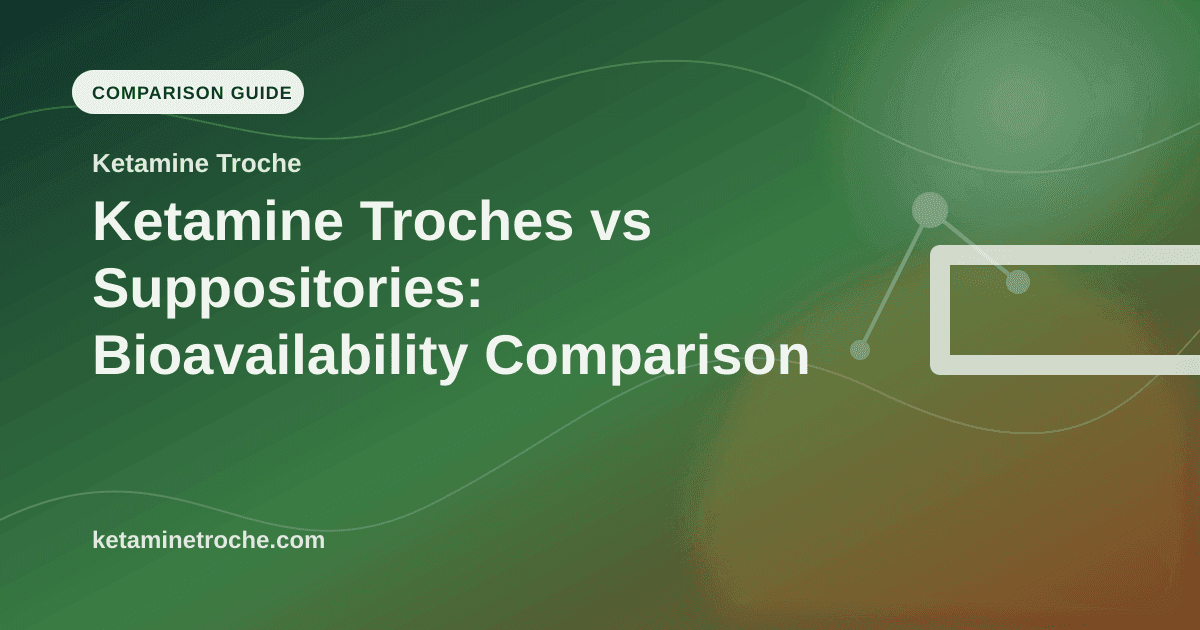 Ketamine Troches vs Suppositories: Bioavailability Comparison article visual for Ketamine Troche