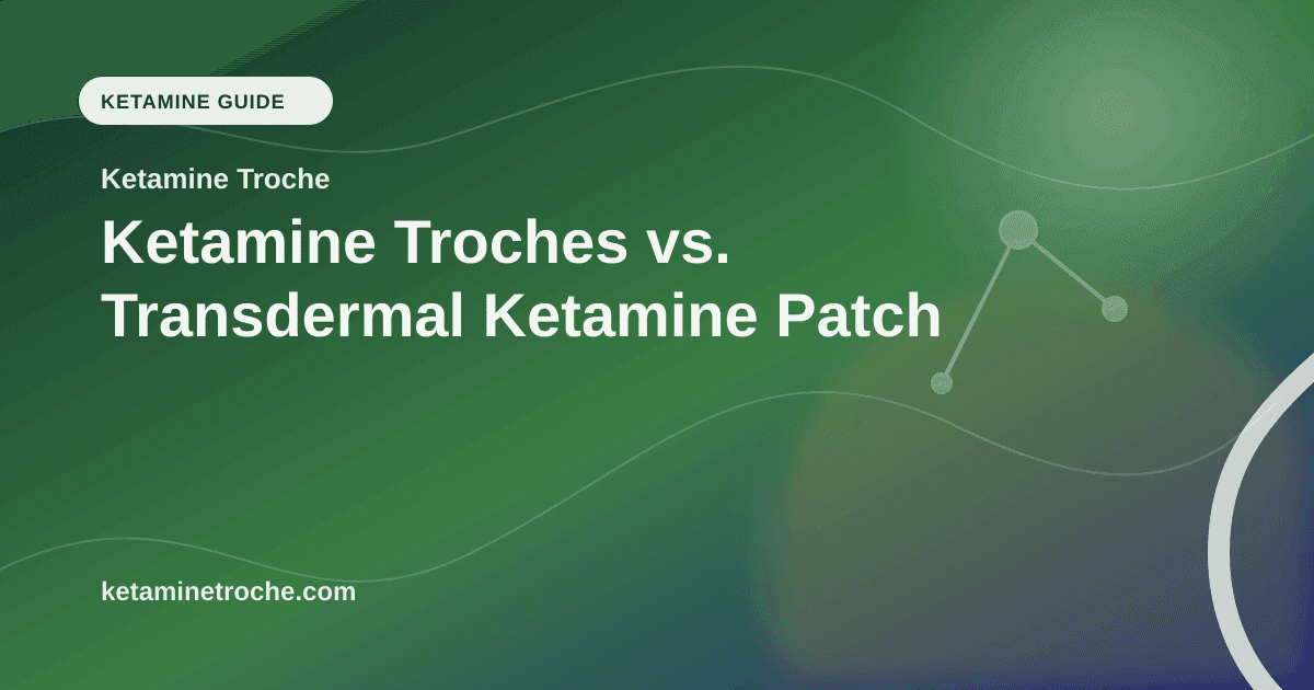 Ketamine Troches vs. Transdermal Ketamine Patch article visual for Ketamine Troche