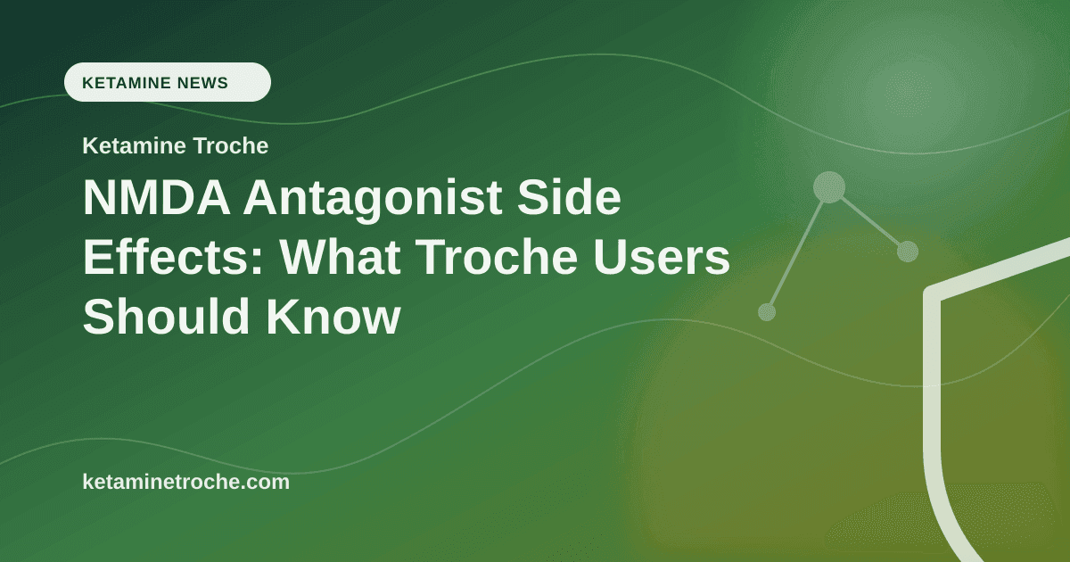 NMDA Antagonist Side Effects: What Troche Users Should Know article visual for Ketamine Troche
