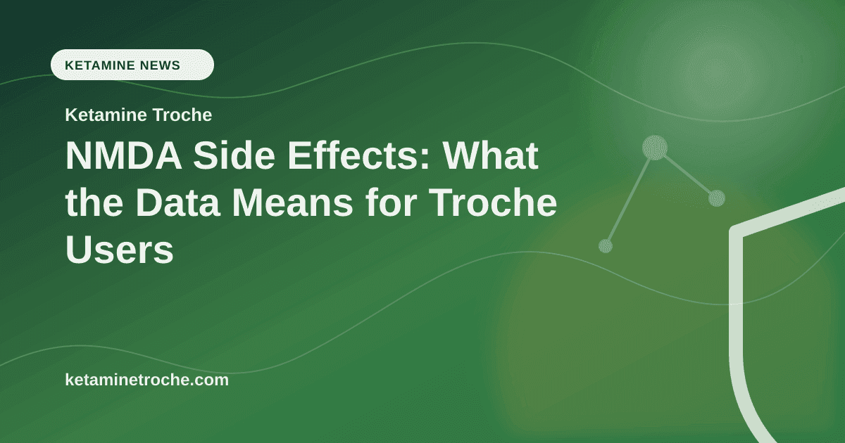 NMDA Side Effects: What the Data Means for Troche Users article visual for Ketamine Troche