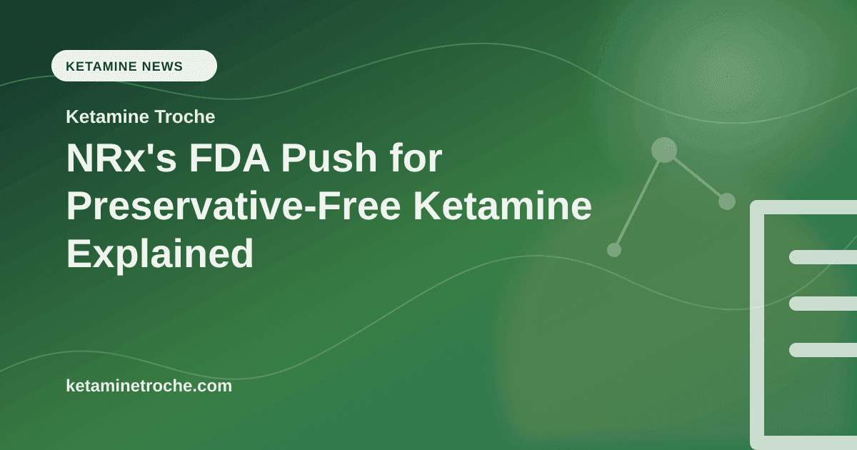 NRx's FDA Push for Preservative-Free Ketamine Explained article visual for Ketamine Troche