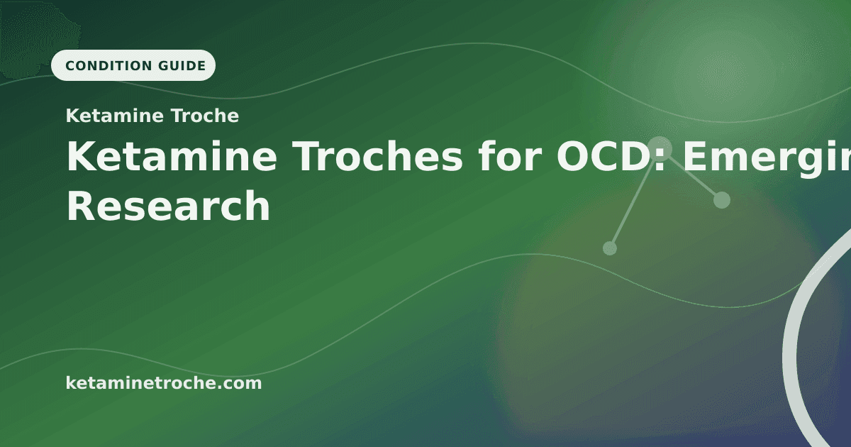 Ketamine Troches for OCD: Emerging Research article visual for Ketamine Troche