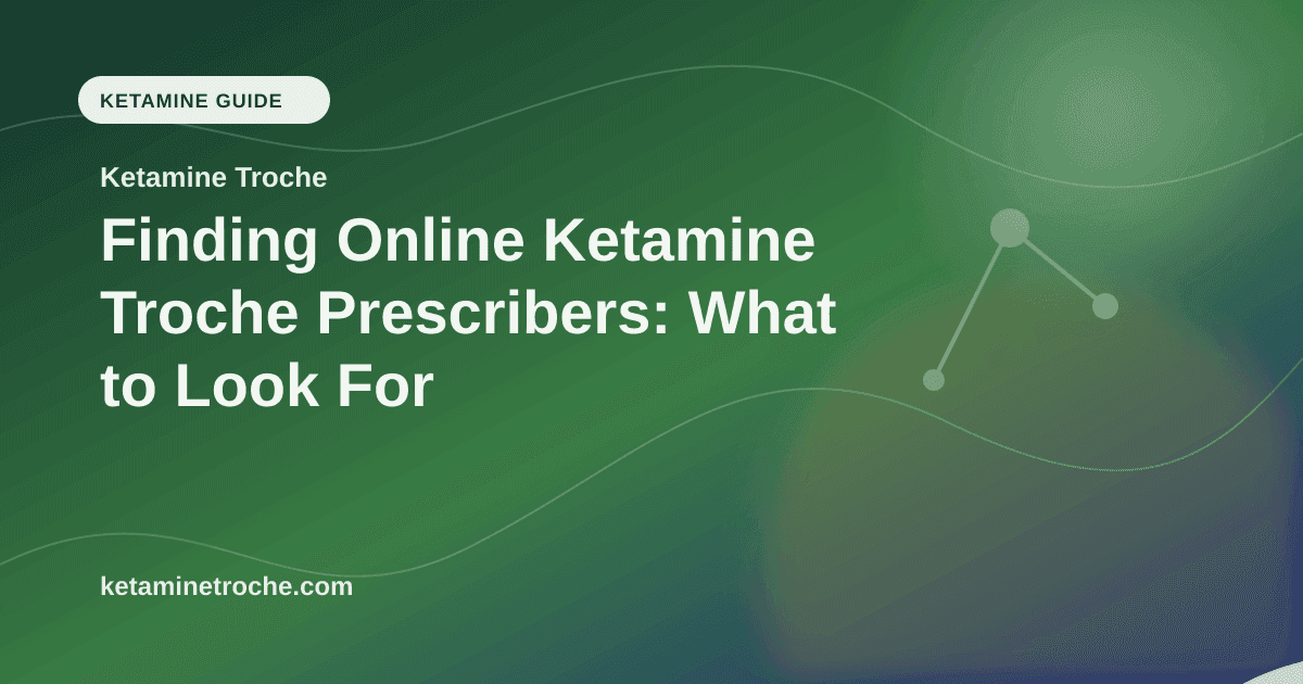 Finding Online Ketamine Troche Prescribers: What to Look For article visual for Ketamine Troche