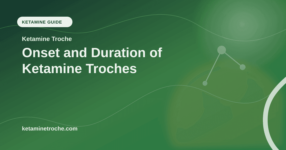 Onset and Duration of Ketamine Troches article visual for Ketamine Troche