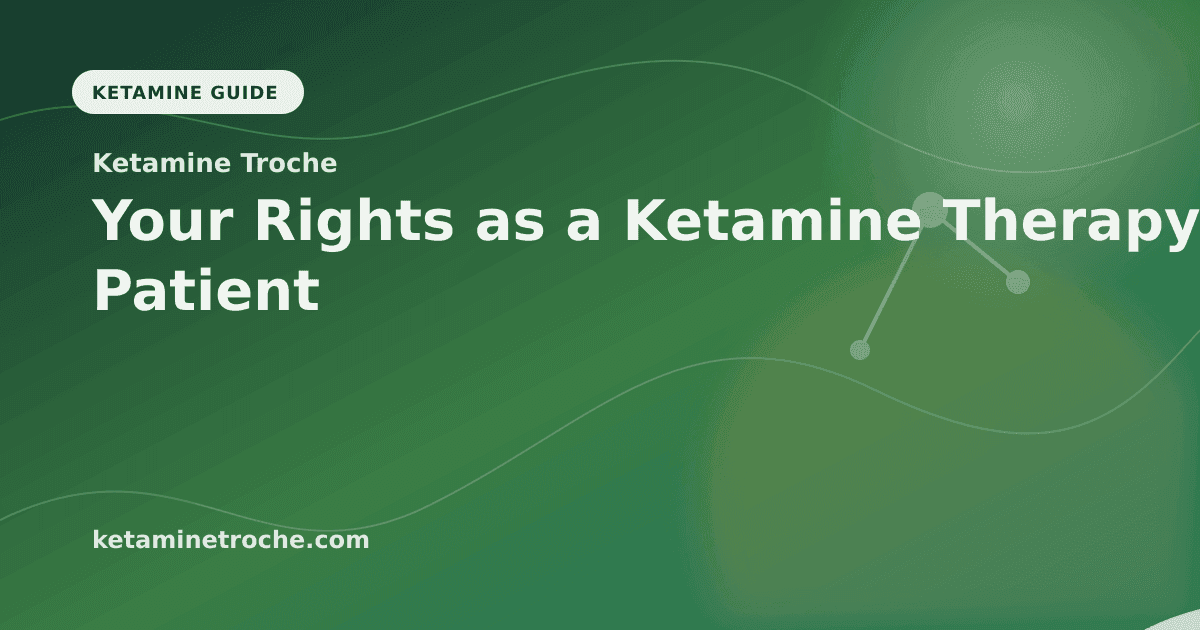 Your Rights as a Ketamine Therapy Patient article visual for Ketamine Troche