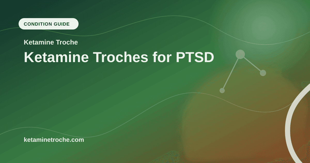 Ketamine Troches for PTSD article visual for Ketamine Troche