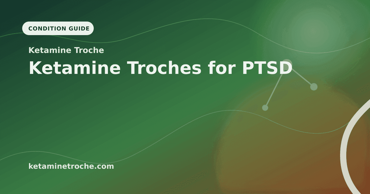 Ketamine Troches for PTSD article visual for Ketamine Troche