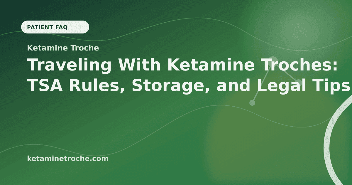 Traveling With Ketamine Troches: TSA Rules, Storage, and Legal Tips article visual for Ketamine Troche
