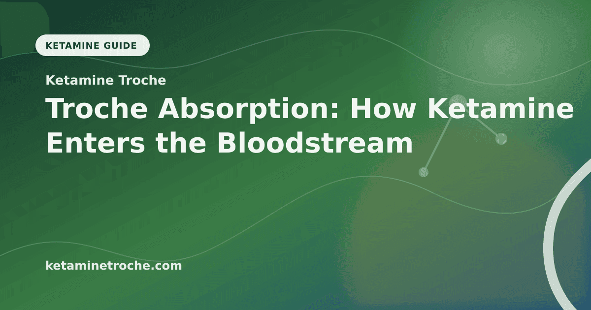 Troche Absorption: How Ketamine Enters the Bloodstream article visual for Ketamine Troche