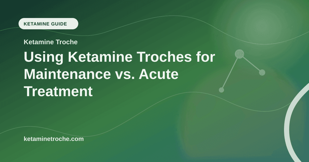 Using Ketamine Troches for Maintenance vs. Acute Treatment article visual for Ketamine Troche
