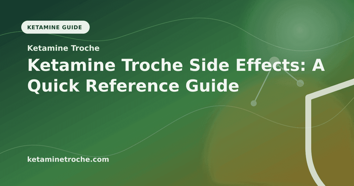 Ketamine Troche Side Effects: A Quick Reference Guide article visual for Ketamine Troche