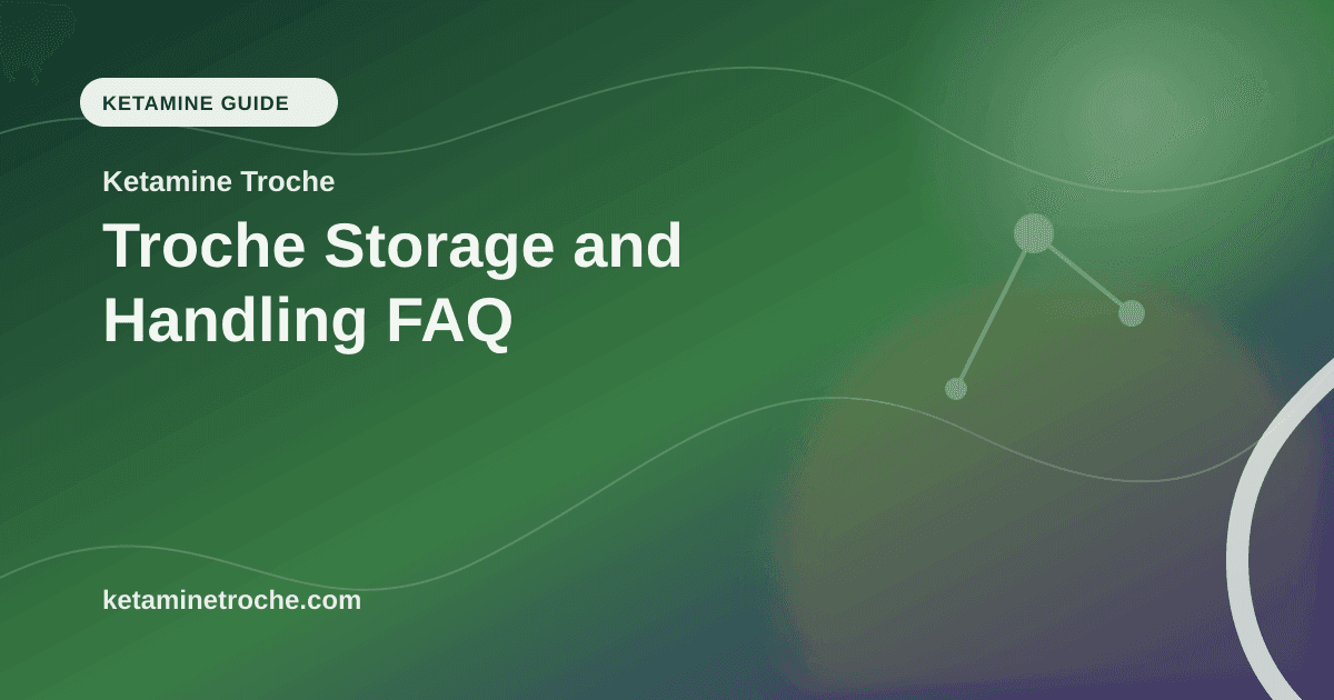 Troche Storage and Handling FAQ article visual for Ketamine Troche