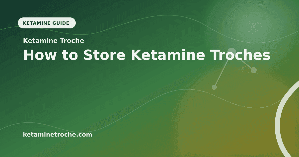 How to Store Ketamine Troches article visual for Ketamine Troche