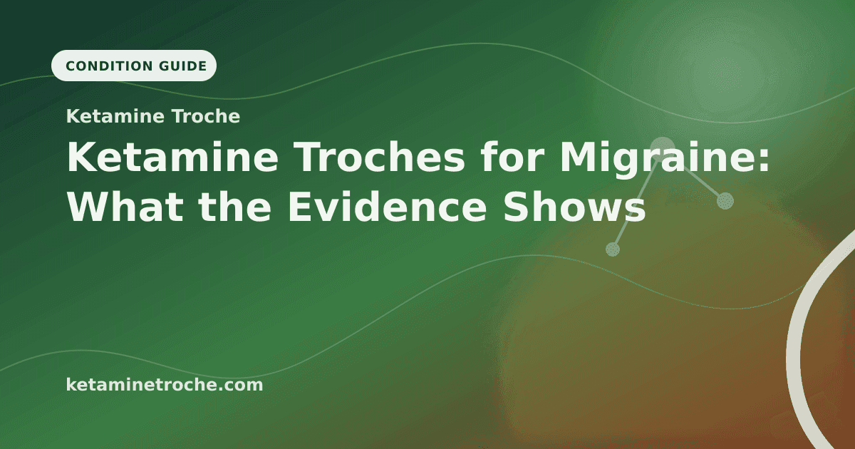 Ketamine Troches for Migraine: What the Evidence Shows article visual for Ketamine Troche