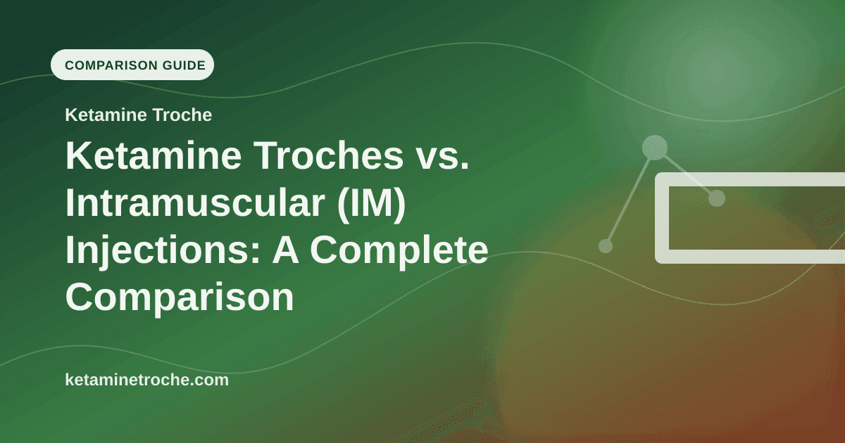Ketamine Troches vs. Intramuscular (IM) Injections: A Complete Comparison article visual for Ketamine Troche