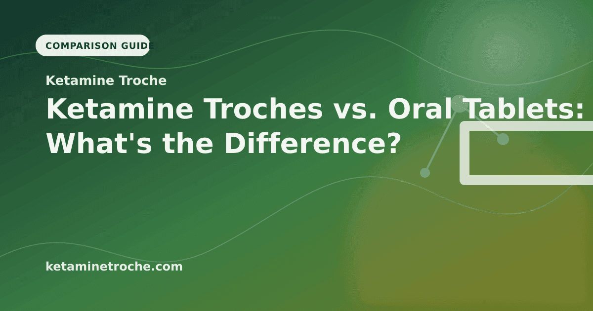Ketamine Troches vs. Oral Tablets: What's the Difference? article visual for Ketamine Troche