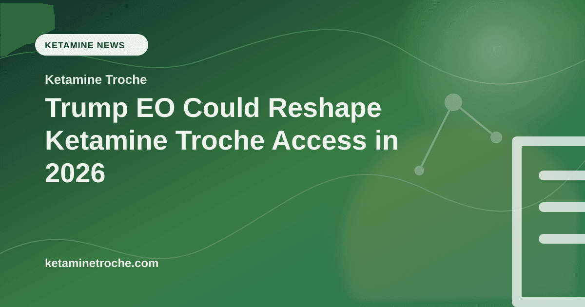 Trump EO Could Reshape Ketamine Troche Access in 2026 article visual for Ketamine Troche