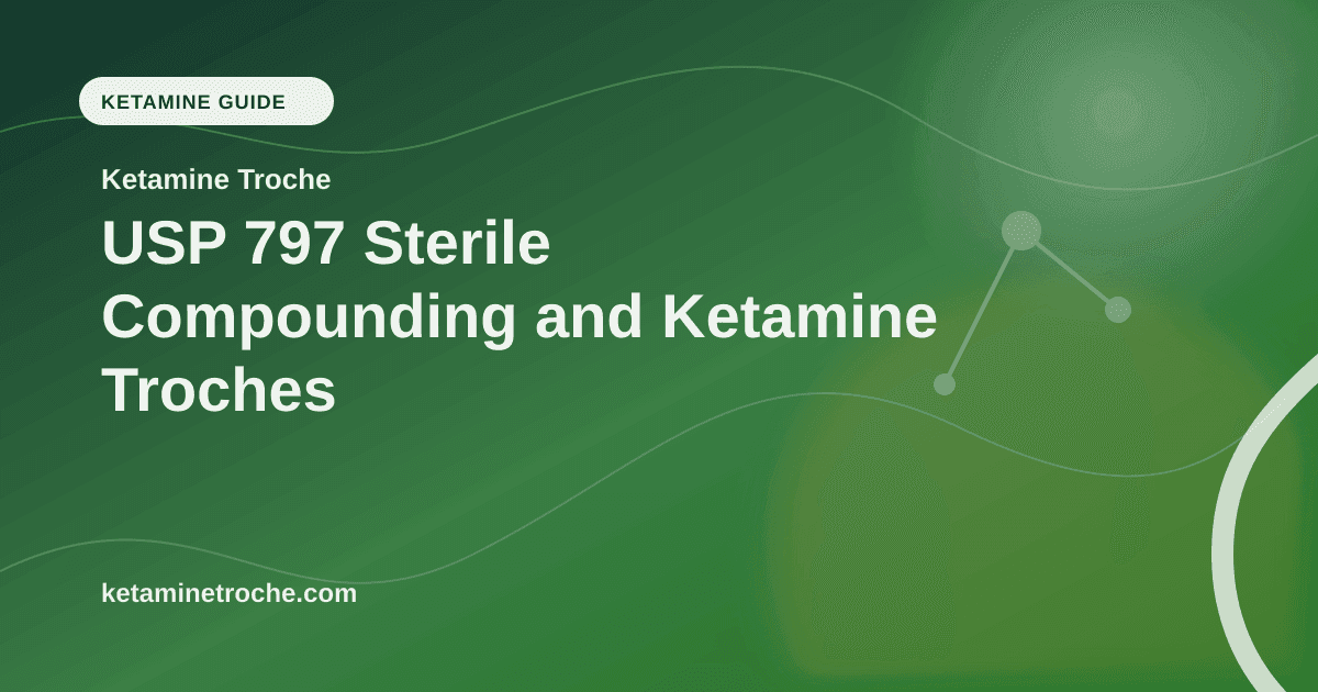 USP 797 Sterile Compounding and Ketamine Troches article visual for Ketamine Troche