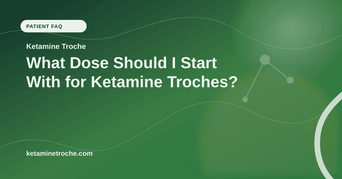 What Dose Should I Start With for Ketamine Troches? article visual for Ketamine Troche
