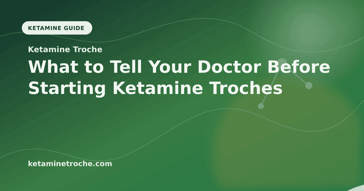 What to Tell Your Doctor Before Starting Ketamine Troches article visual for Ketamine Troche