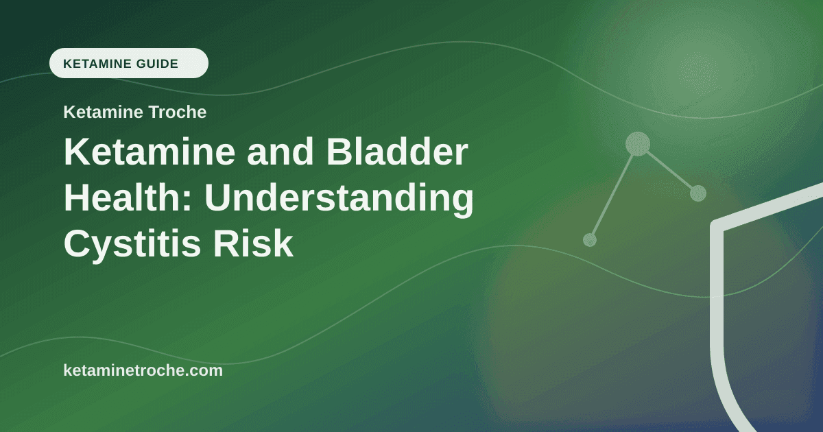 Ketamine and Bladder Health: Understanding Cystitis Risk article visual for Ketamine Troche