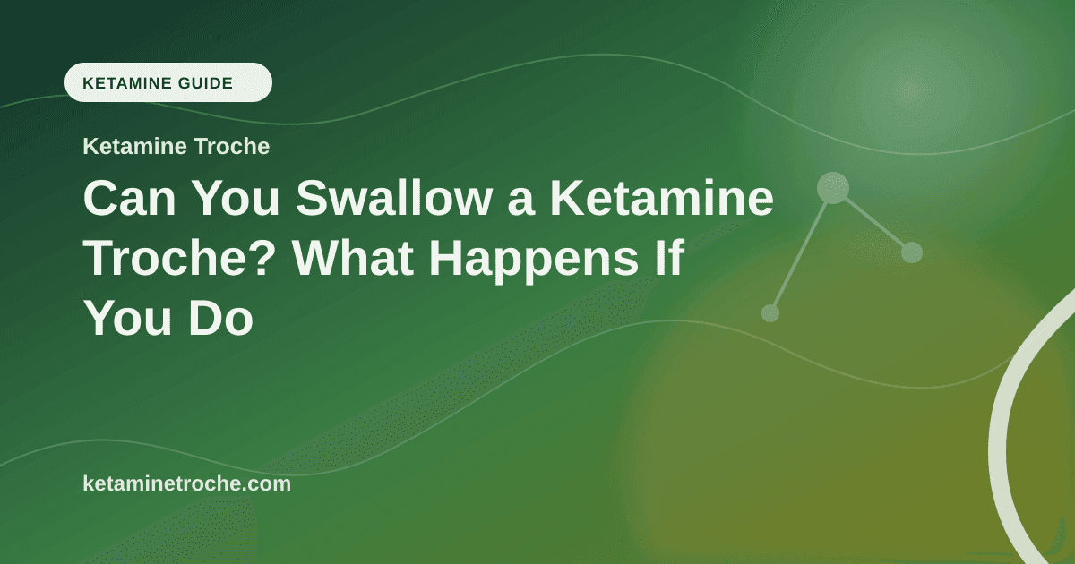 Can You Swallow a Ketamine Troche? What Happens If You Do article visual for Ketamine Troche