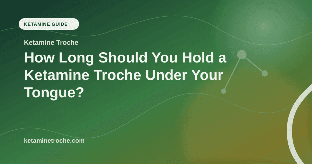 How Long Should You Hold a Ketamine Troche Under Your Tongue? article visual for Ketamine Troche