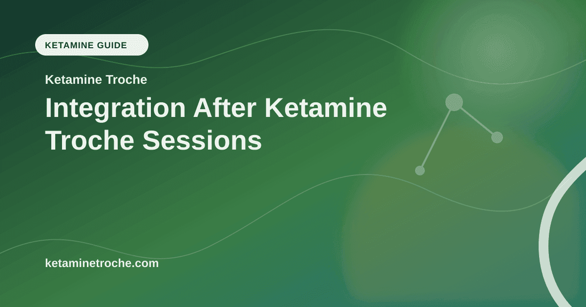 Integration After Ketamine Troche Sessions article visual for Ketamine Troche