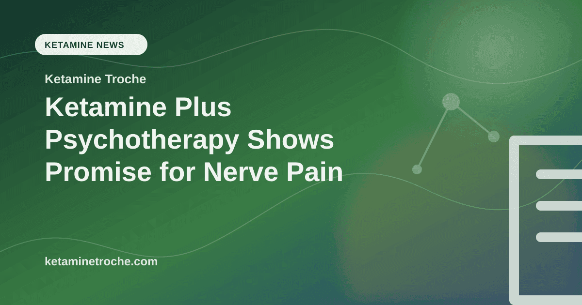 Ketamine Plus Psychotherapy Shows Promise for Nerve Pain article visual for Ketamine Troche