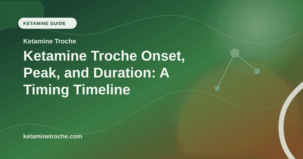 Ketamine Troche Onset, Peak, and Duration: A Timing Timeline article visual for Ketamine Troche