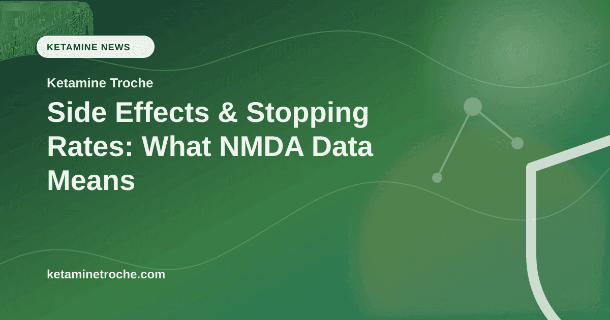 Side Effects & Stopping Rates: What NMDA Data Means article visual for Ketamine Troche