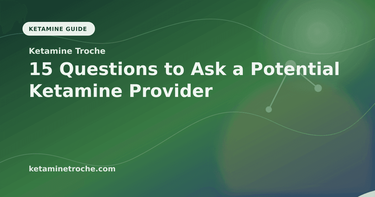 15 Questions to Ask a Potential Ketamine Provider article visual for Ketamine Troche