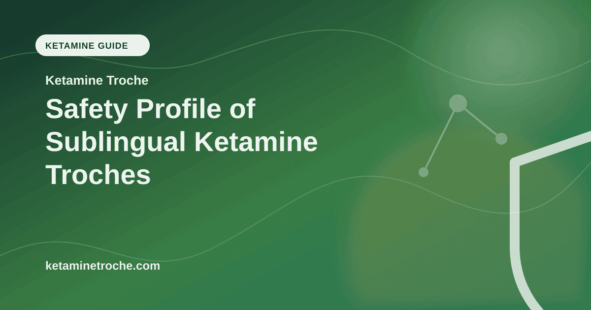 Safety Profile of Sublingual Ketamine Troches article visual for Ketamine Troche