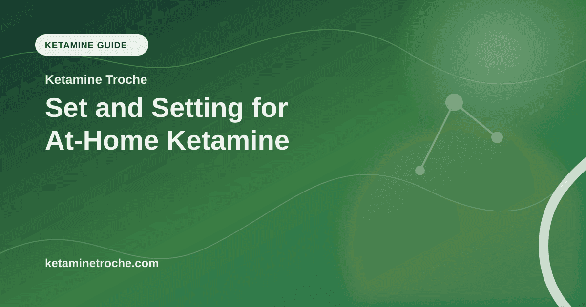Set and Setting for At-Home Ketamine article visual for Ketamine Troche