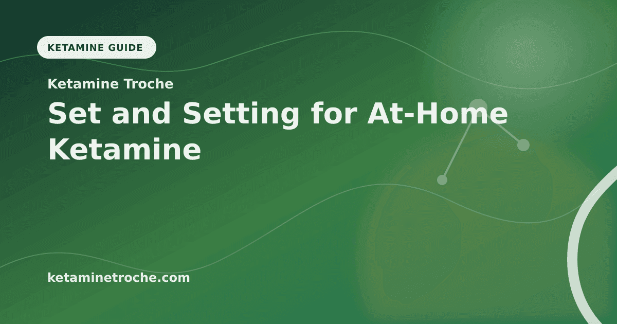 Set and Setting for At-Home Ketamine article visual for Ketamine Troche
