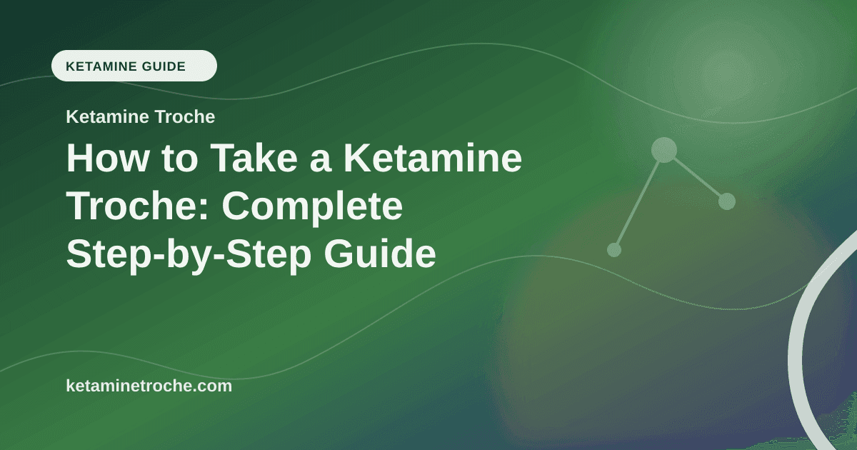 How to Take a Ketamine Troche: Complete Step-by-Step Guide article visual for Ketamine Troche