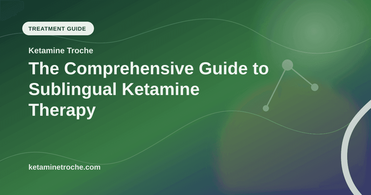 The Comprehensive Guide to Sublingual Ketamine Therapy article visual for Ketamine Troche