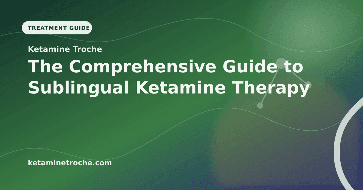 The Comprehensive Guide to Sublingual Ketamine Therapy article visual for Ketamine Troche