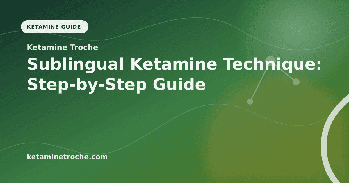 Sublingual Ketamine Technique: Step-by-Step Guide article visual for Ketamine Troche