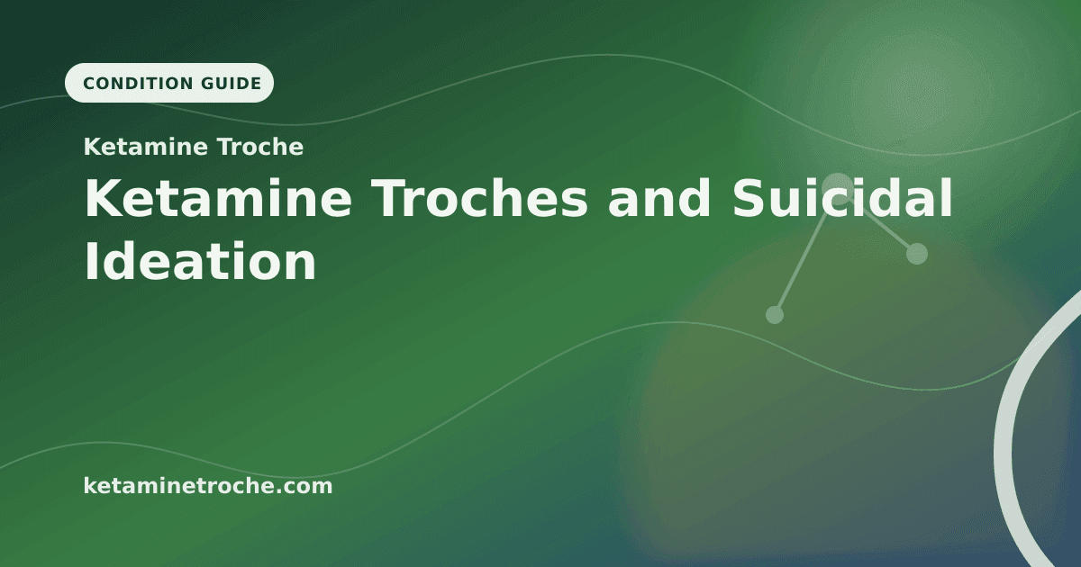 Ketamine Troches and Suicidal Ideation article visual for Ketamine Troche